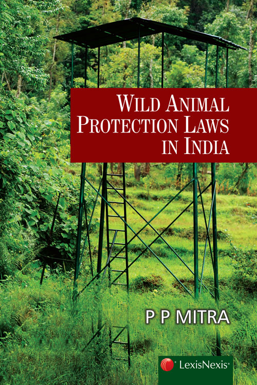 Wild Animal Protection Laws In India 2016 By Partha Pratim Mitra